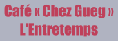 Logo Café «&nbspChez Gueg » L’Entretemps